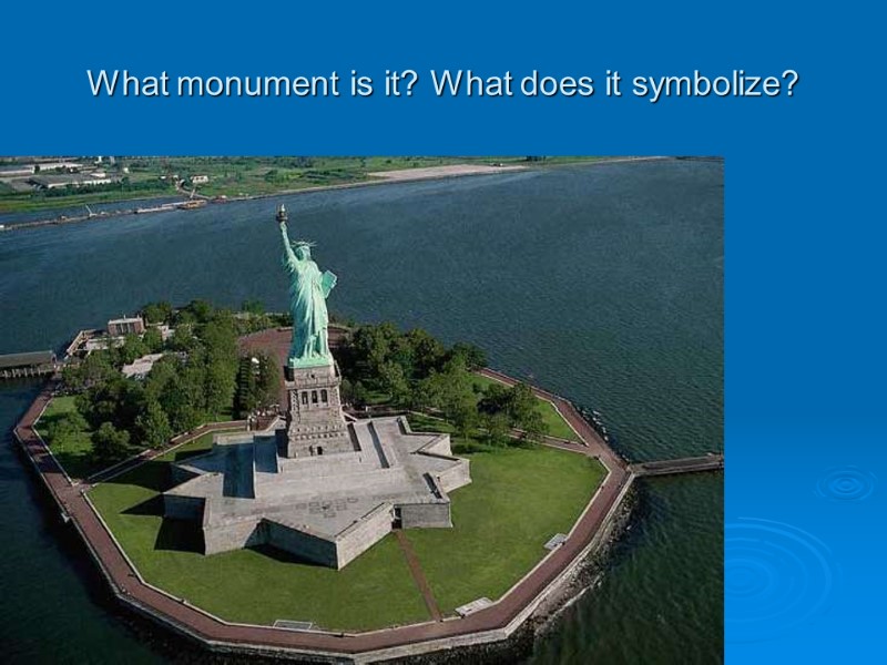 What monument is it? What does it symbolize?